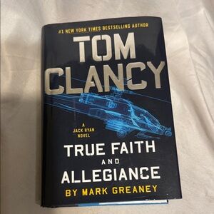 Tom Clancy True Faith and Allegiance Hardcover Book